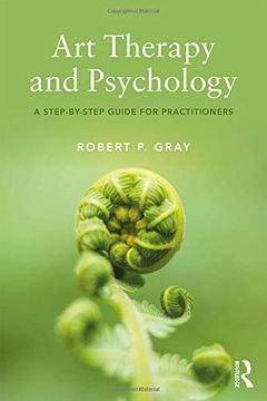 portada Art Therapy and Psychology: A Step-By-Step Guide for Practitioners (en Inglés)