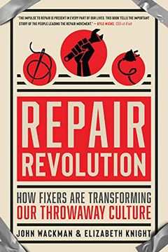 portada Repair Revolution: How Fixers are Transforming our Throwaway Culture (en Inglés)