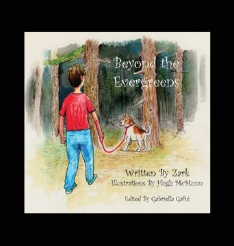 portada Beyond the Evergreens: A Story of A Boy, His Dog, and Their Final Adventure (en Inglés)