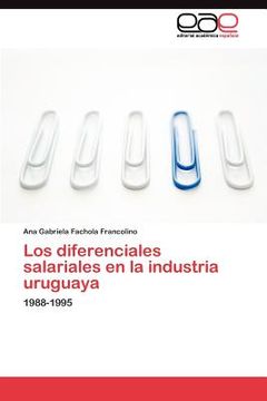 portada los diferenciales salariales en la industria uruguaya