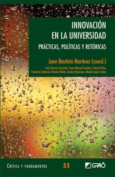 portada Innovación en la Universidad: Prácticas, Políticas y Retóricas: 035 (Critica y Fundamentos) (in Spanish)