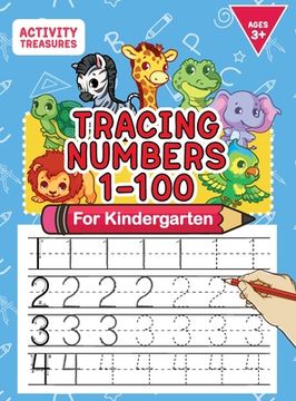 portada Tracing Numbers 1-100 For Kindergarten: Number Practice Workbook To Learn The Numbers From 0 To 100 For Preschoolers & Kindergarten Kids Ages 3-5!