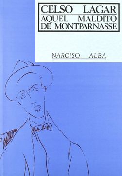 Celso Lagar: aquel maldito de Montparnasse (Monografías de arte) (in Spanish)