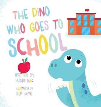 portada The Dino Who Goes to School (en Inglés)