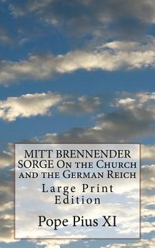 portada MITT BRENNENDER SORGE On the Church and the German Reich: Large Print Edition (en Inglés)