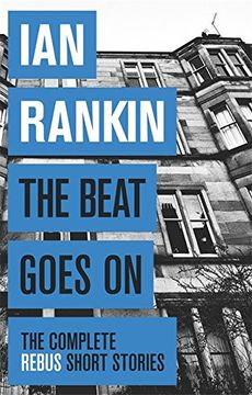 portada The Beat Goes On: The Complete Rebus Stories