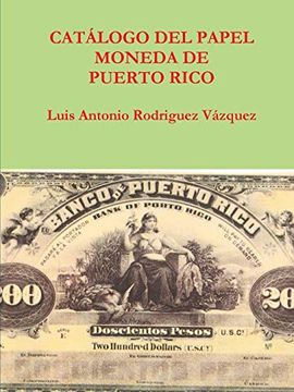 portada Catalogo del Papel Moneda de Puerto Rico (en Inglés)