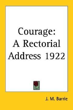 portada courage: a rectorial address 1922 (en Inglés)