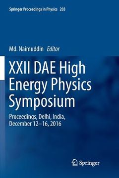 portada XXII Dae High Energy Physics Symposium: Proceedings, Delhi, India, December 12 -16, 2016 (in English)
