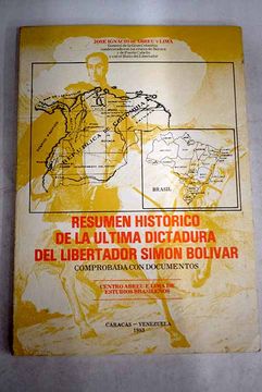 portada Resumen histórico de la última dictadura del libertador Simón Bolivar comprobada con documentos