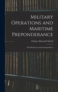 portada Military Operations and Maritime Preponderance: Their Relations and Interdependence (in English)