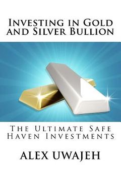 portada investing in gold and silver bullion (in English)