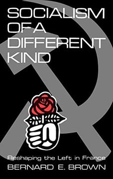 portada Socialism of a Different Kind: Reshaping the Left in France 