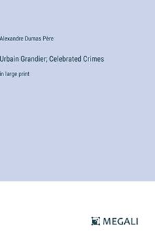 portada Urbain Grandier; Celebrated Crimes: in large print (in English)