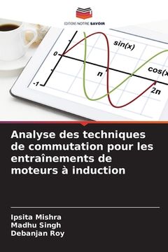 portada Analyse des techniques de commutation pour les entraînements de moteurs à induction (en Francés)