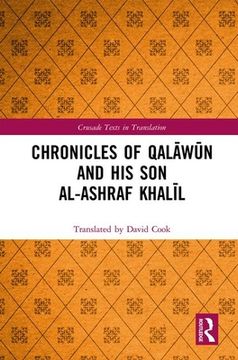 portada Chronicles of Qalā Wū N and his son Al-Ashraf Khal L (en Inglés)
