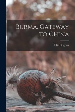 portada Burma, Gateway to China (en Inglés)