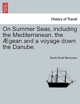 portada on summer seas, including the mediterranean, the gean and a voyage down the danube. (en Inglés)