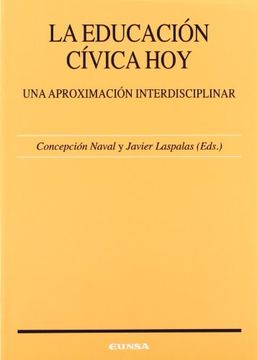 La Eduación Cívica Hoy: Una Aproximación Interdisciplinar (educación)