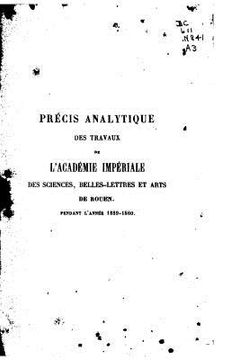 portada Précis analytique des travaux de l'Academie des Sciences, Belles-lettres et Arts de Rouen (en Francés)