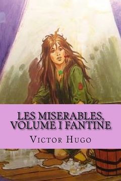 portada Les miserables, volume I Fantine (French Edition) (in French)