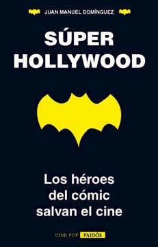 portada Super Hollywood. Los Heroes del Comic Salvan el Cine (in Spanish)