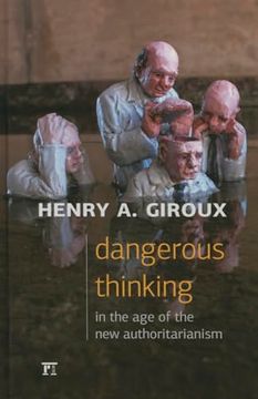 portada Dangerous Thinking in the age of the new Authoritarianism (en Inglés)