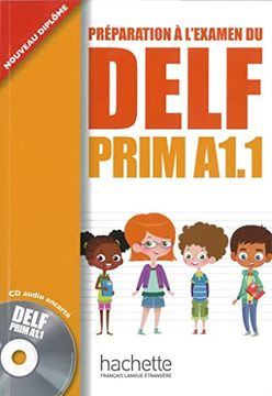 portada Delf Prim A1. 1. Préparation à L'examen du Delf Prim A1. 1 / Livre de L'élève + cd Audio (en Francés)