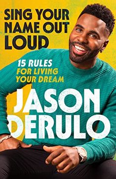 portada Sing Your Name out Loud: 15 Rules for Living Your Dream