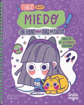portada Tengo Tanto Miedo: Un Libro Para Dias de Susto (in Spanish)
