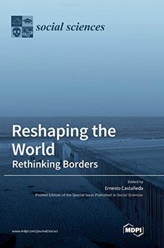 portada Reshaping the World: Rethinking Borders (en Inglés)
