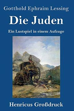 portada Die Juden (Großdruck): Ein Lustspiel in Einem Aufzuge 