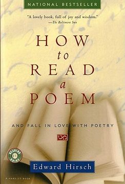 How to Read a Poem: And Fall in Love With Poetry (Harvest Book) (en Inglés)