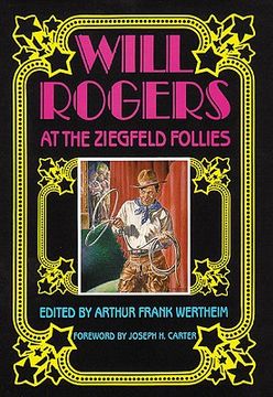 portada will rogers: at the ziegfeld follies (en Inglés)