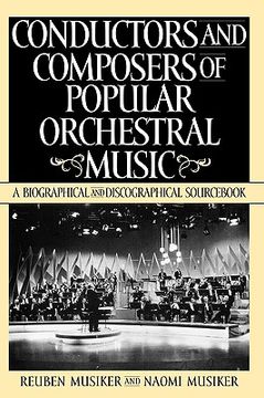 portada conductors and composers of popular orchestral music: a biographical and discographical sourc (in English)