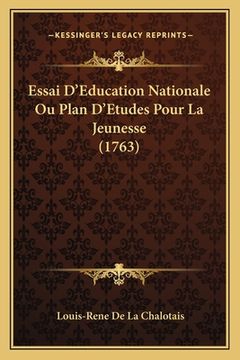 portada Essai D'Education Nationale Ou Plan D'Etudes Pour La Jeunesse (1763) (en Francés)