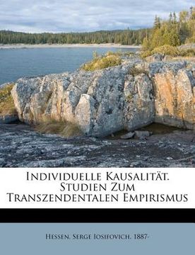 portada Individuelle Kausalitat. Studien Zum Transzendentalen Empirismus (in German)