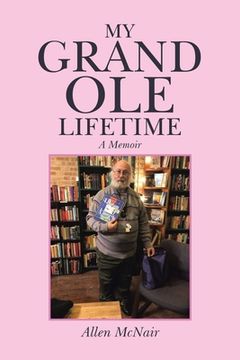 portada My Grand Ole Lifetime: A Memoir (en Inglés)