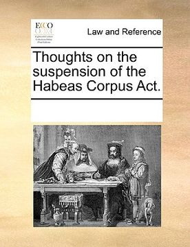 portada thoughts on the suspension of the habeas corpus act.
