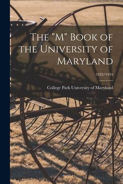 portada The "M" Book of the University of Maryland; 1933/1934 (in English)