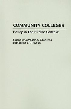 portada Community Colleges: Policy in the Future Context