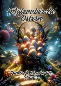 portada Malzauber zu Ostern: Bunte Eiersuche für Kinder (en Alemán)