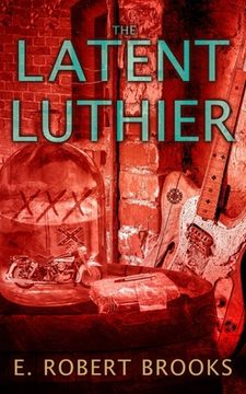 portada The Latent Luthier (en Inglés)
