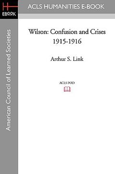 portada wilson: confusion and crises 1915-1916 (en Inglés)