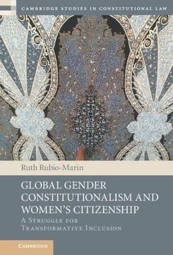 portada Global Gender Constitutionalism and Women'S Citizenship: A Struggle for Transformative Inclusion (Cambridge Studies in Constitutional Law) (en Inglés)