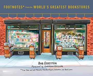 portada Footnotes From the World's Greatest Bookstores: True Tales and Lost Moments From Book Buyers, Booksellers, and Book Lovers (en Inglés)