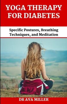 portada Yoga Therapy for Diabetes: Specific Postures, Breathing Techniques, and Meditation (en Inglés)