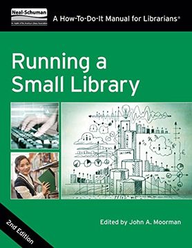 portada Running a Small Library, Second Edition: A How-To-Do-It Manual for Librarians 
