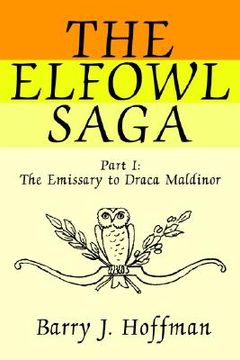 portada the elfowl saga: part i: the emissary to draca maldinor (en Inglés)