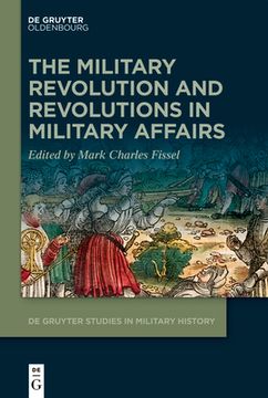 portada The Military Revolution and Revolutions in Military Affairs